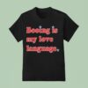 Booing Is My Love Language Philadelphia Baseball T Shirt
