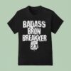 Bron Breakker Badass Speed Limit Mph T Shirt