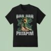Brr Brr Patapim T Shirt