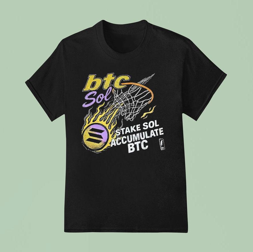 Btc Sol Stake Sol Accumulate Btc Solana X Basketball T Shirt