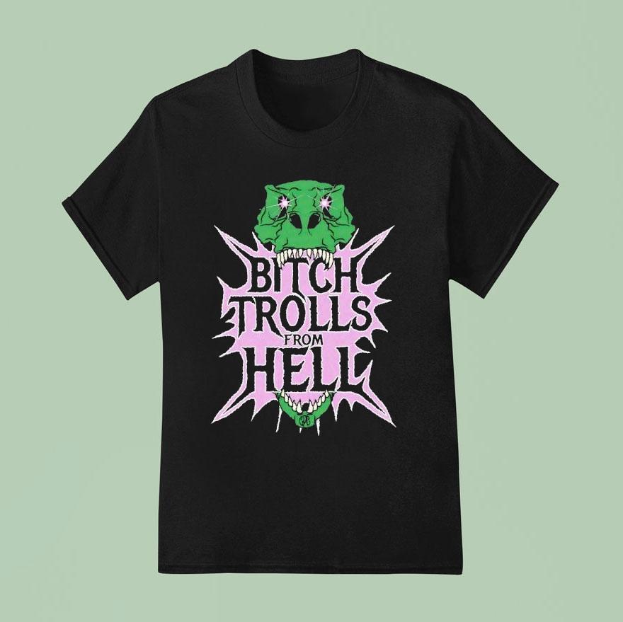Btch Trolls From Hell T Shirt