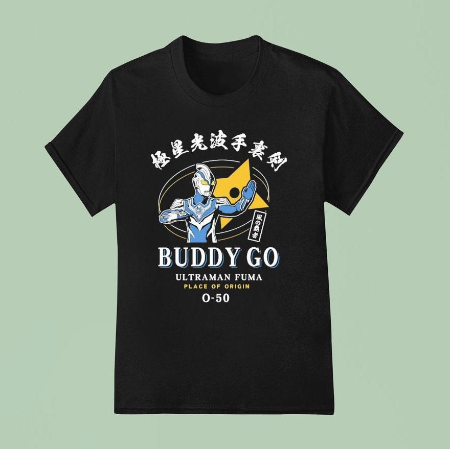 Buddy Go Ultraman Fuma Place Of Origin T Shirt