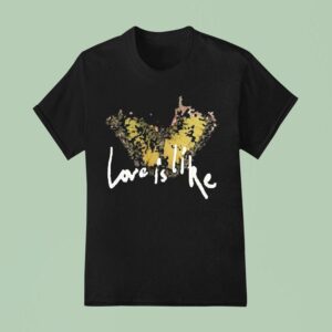 Budzandbaddiez Love Is Like Butterfly T Shirt