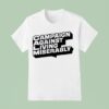 Campaign Against Living Miserably T Shirt