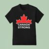 Canada Strong Maple Leaf T Shirt