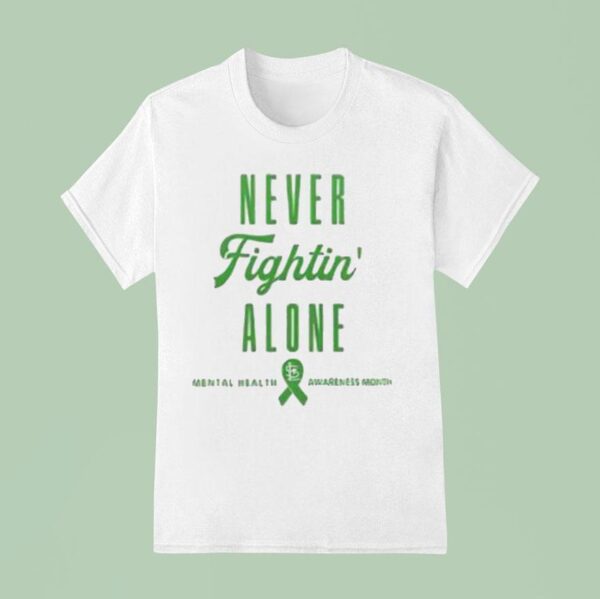 Cardinals Mental Health Awareness Month Never Fightin Alone T Shirt