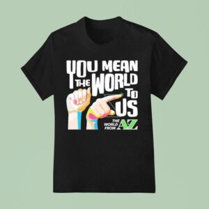 Carl Azuz You Mean The World To Us The World From To Az Logo T Shirt
