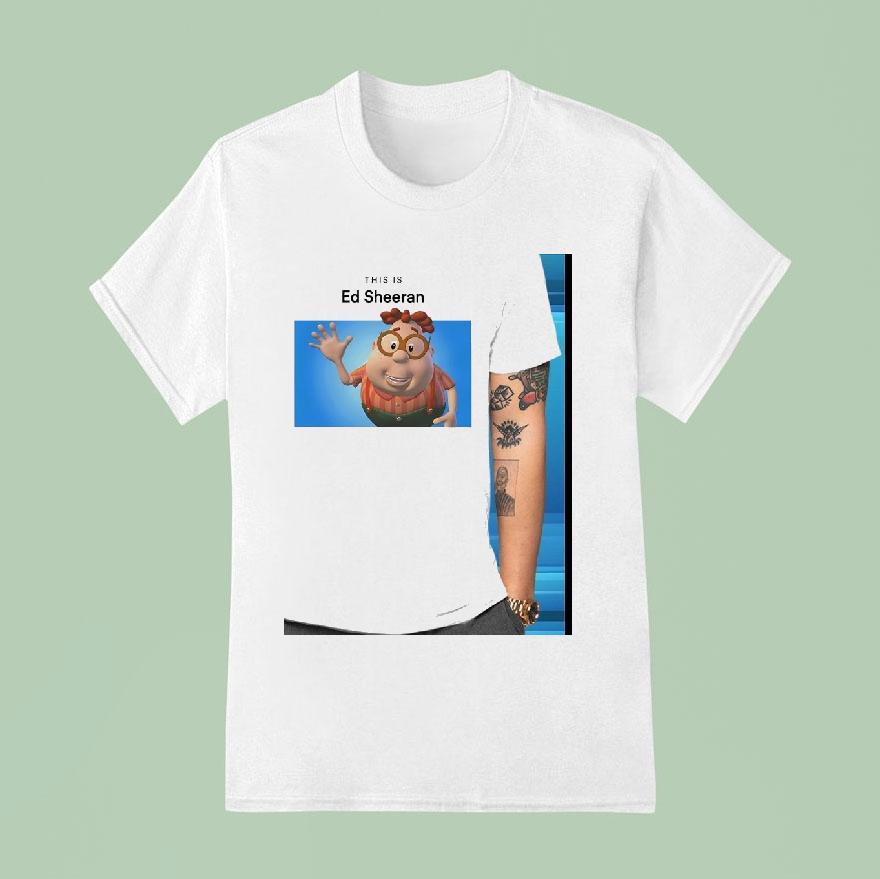 Carl Wheezer This Is Ed Sheeran T Shirt