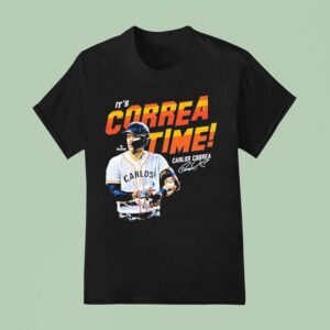 Carlos Correa It S Correa Time In Houston T Shirt