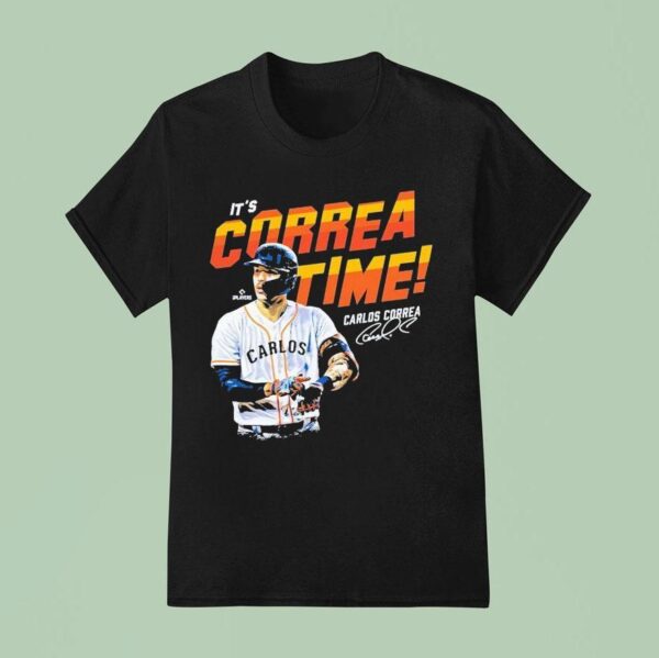 Carlos Correa It S Correa Time In Houston T Shirt