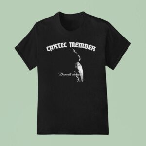 Cartel Member Diamonds Are Forever T Shirt