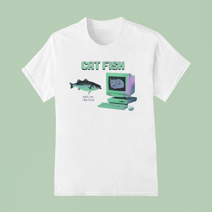 Cat Fish Hello Yes I Like Tuna T Shirt