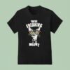 Cat You Re Freaking Meow T Shirt