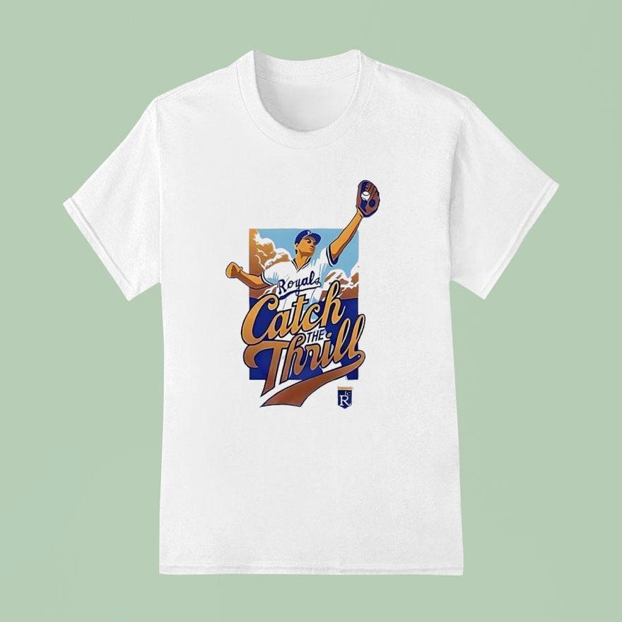 Catch Thrill Kansas City Royals Baseball T Shirt