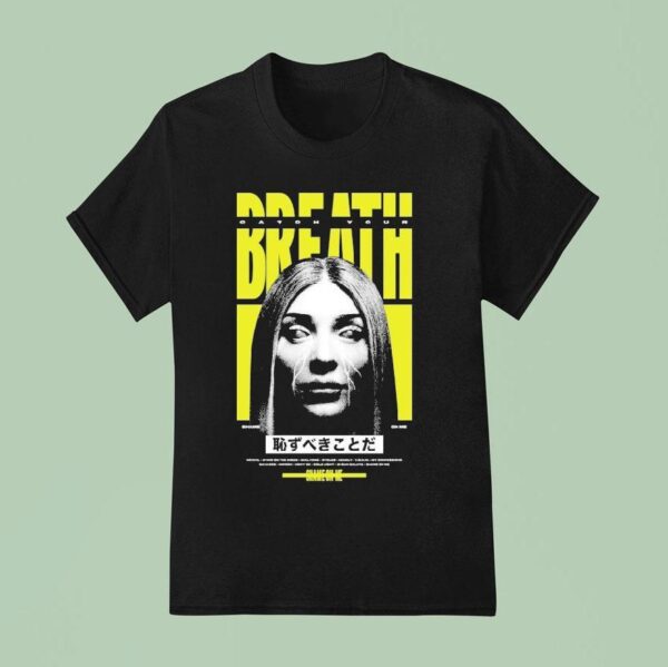 Catch Your Breath Shame On Me T Shirt