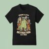 Causing A Little Destruction As A Treat Beer T Shirt