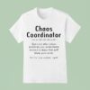 Chaos Coordinator Someone Who Solves Problems You Never Knew Existed In Ways T Shirt