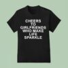 Cheers To Girlfriends Who Make Life Sparkle T Shirt
