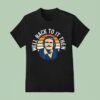 Chit Lady Well Back To It Then T Shirt