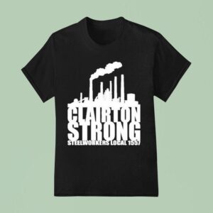 Clairton Strong Slworkers Local T Shirt