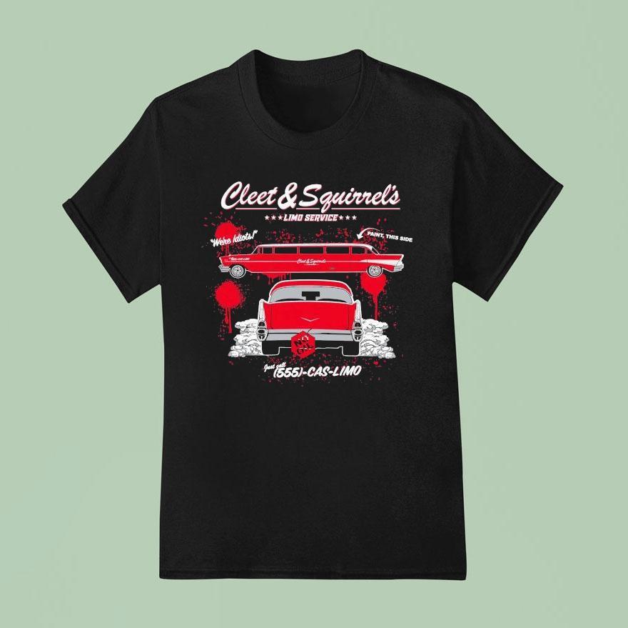 Cleetus Mcfarland Cleet Squirrel S We Re Idiots Paint This Side Limo Service T Shirt