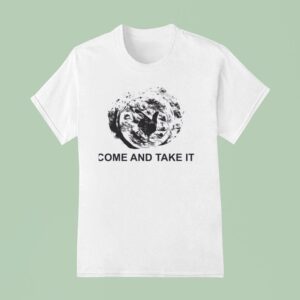 Come And Take It Tortilla T Shirt