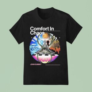 Comfort In Chaos John Summis T Shirt