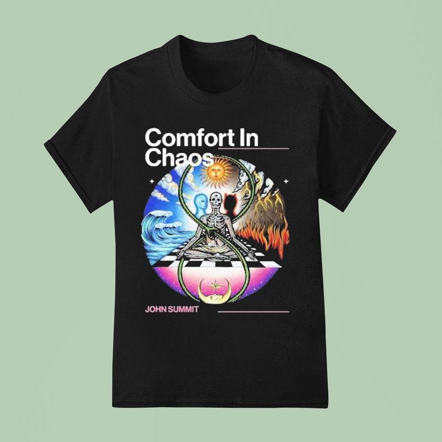 Comfort In Chaos John Summis T Shirt