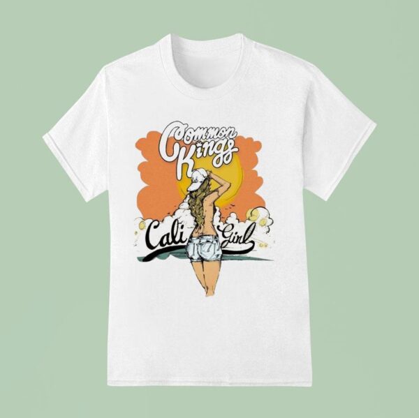 Common Kings Cali Girl T Shirt