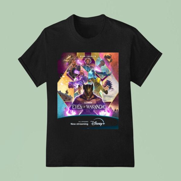 Connected By Purpose Driven By Legacy Marvel Animation S Eyes Of Wakanda From Ryan Coogler Disney Plus Movie T Shirt