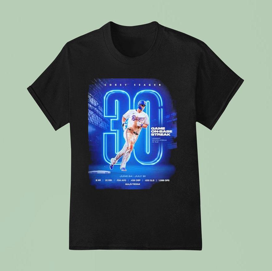 Corey Seager Texas Rangers On July Game On Base Streak Highligh T Shirt