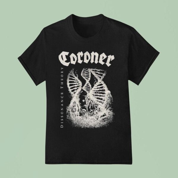 Coroner Dissonance Theory T Shirt