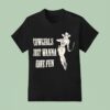 Cowgirls Just Wanna Have Fun T Shirt