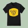 Cracker Barrel Crackers Losing Their Shi T Shirt
