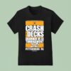 Crash The Decks Tournament Pittsburgh Pa Make Sure You Have Fun T Shirt