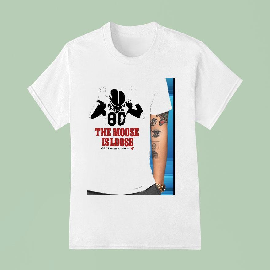 Damien Alford Calgary Stampeders Moose Is Loose T Shirt