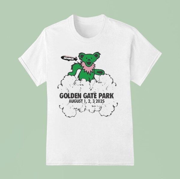 Dead And Company Celebrating Years Of The Grateful Dead S Music In San Francisco Ca At Golden Gate Park August Bertha T Shirt