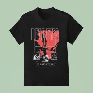 Dead Eyes Better Off T Shirt
