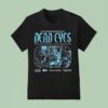 Dead Eyes Relapse It S Not Epiphany You Ll Be The Death Of Me T Shirt