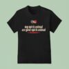 Dead Pioneers My Spirit Animal Ate Your Spirit Animal T Shirt
