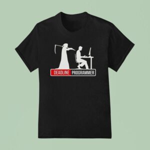 Deadline Programmer Grim Reaper Standing Behind Coder At Desk T Shirt
