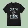 Death To All Tires Busted Knuckles Stunt Tour T Shirt