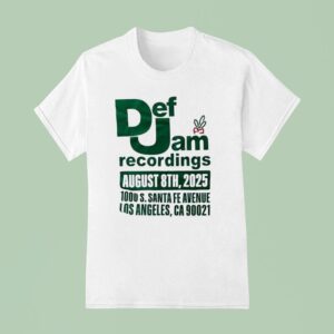 Def Jam Recordings August Th S Santa Fe Avenue Los Angeles Ca T Shirt
