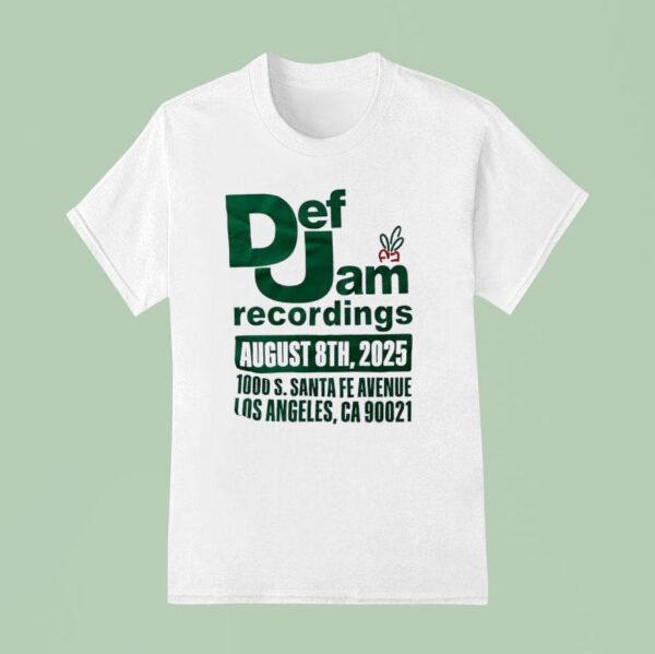 Def Jam Recordings August Th S Santa Fe Avenue Los Angeles Ca T Shirt
