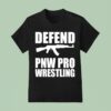 Defend Pnw Pro Wrestling T Shirt