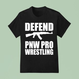 Defend Pnw Pro Wrestling T Shirt