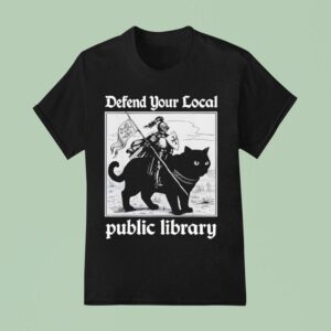 Defend Your Local Public Library Funny Knight Ca T Shirt
