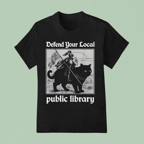 Defend Your Local Public Library Knight Ca T Shirt