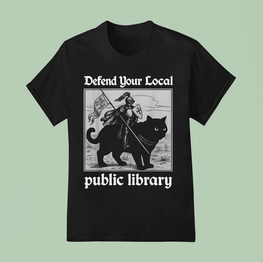 Defend Your Local Public Library Knight Ca T Shirt