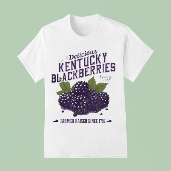Delicious Kentucky Blackberries Sweet Juicy Farmer Raised Since T Shirt